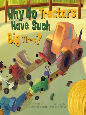 Why Do Tractors Have Such Big Tires? - ebook